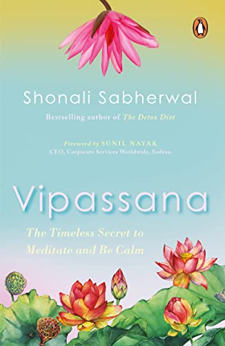 Book Vipassana: The Indian Way to be Happy and Mindful free