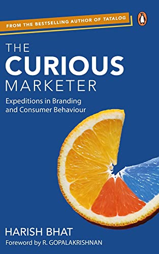 Book The Curious Marketer: Expeditions in Branding and Consumer Behaviour free
