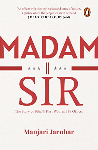 Book Madam Sir: The Story of Bihar's First Lady IPS Officer free