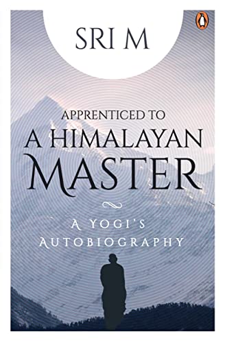 Book Apprenticed to a Himalayan Master: A Yogi's Autobiography free
