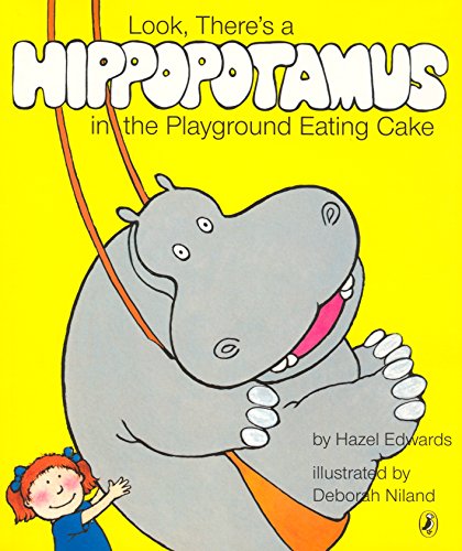 Book Look Theres A Hippopotamus In The Playground Eating Cake free