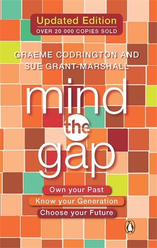 Book Mind The Gap: Own Your Past Know Your Generation Choose Your Future free