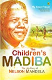 Book The Children's Madiba: The Life Story of Nelson Mandela free