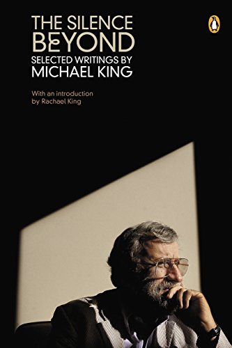 Book The Silence Beyond: Selected Writings by Michael King free