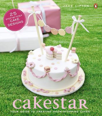 Book Cakestar: Your Guide to Creating Showstopping Cakes free