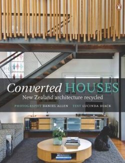 Book Converted Houses: New Zealand Architecture Recycled free