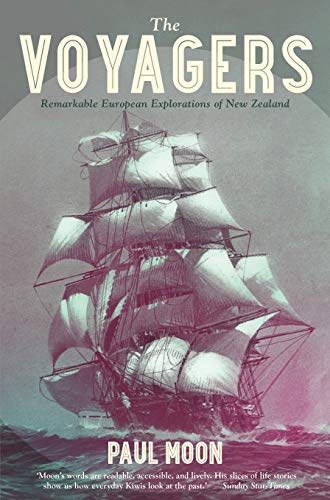 Book The Voyagers: Remarkable European Explorations of New Zealand free
