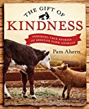 Book The Gift of Kindness:Inspiring True Stories of Rescue Farm Animals free