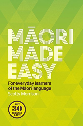 Book Maori Made Easy: For Everyday Learners of the Maori Language free