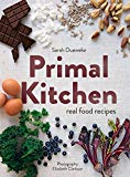 Book Primal Kitchen: Real Food Recipes free
