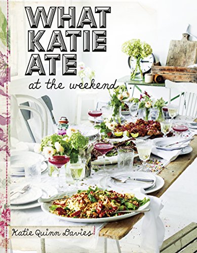 Book What Katie Ate: At the Weekend free
