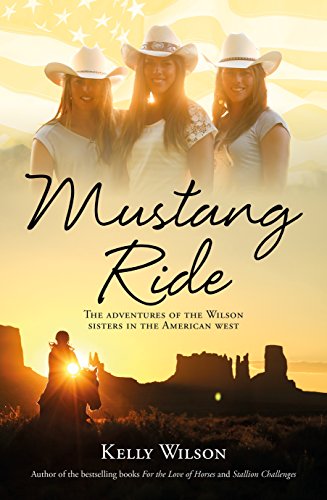 Book Mustang Ride: The Adventures of the Wilson Sisters in the American West free