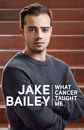 Book Jake Bailey: What Cancer Taught Me free