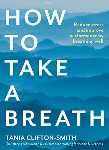 Book How to Take a Breath: Reduce stress and improve performance by breathing well free