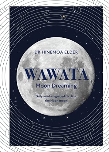 Book Wawata - Moon Dreaming: Daily wisdom guided by Hina, the Maori moon free
