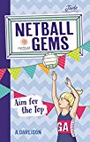 Book Aim for the Top (5) (Netball Gems) free