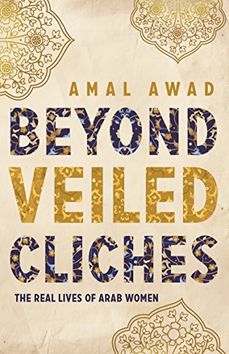 Book Beyond Veiled Clichés: The Real Lives of Arab Women free
