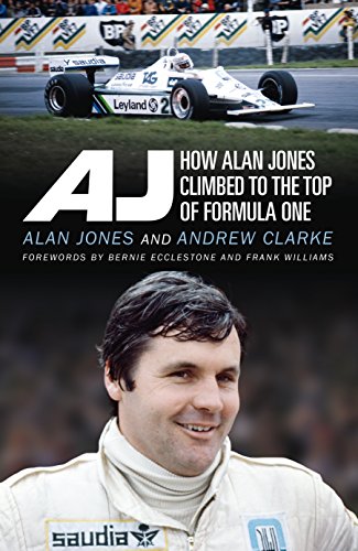 Book AJ: How Alan Jones Climbed to the Top of Formula One free