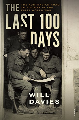 Book The Last 100 Days: The Australian Road to Victory in the First World War free
