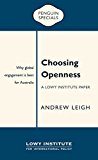 Book Choosing Openness: A Lowy Institute Paper: Penguin Special: Why Global Engagement is Best for Australia (Penguin Specials) free