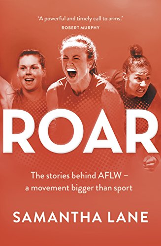 Book Roar: The stories behind AFLW – a movement bigger than sport free