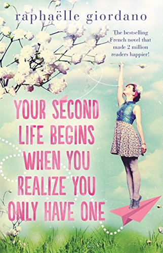 Book Your Second Life Begins When You Realize You Only Have One free