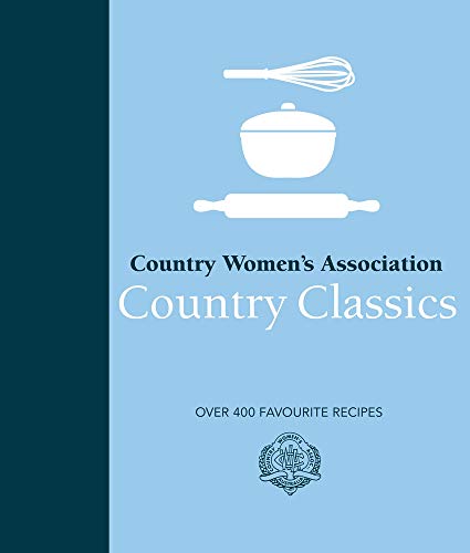 Book Country Women's Association Country Classics: Over 400 Favourite Recipes free