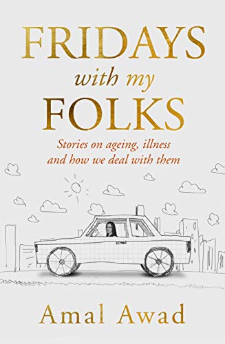 Book Fridays with my Folks: Stories on ageing, illness and life free