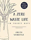 Book A Zero Waste Life: In Thirty Days free