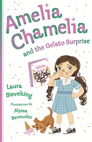 Book Amelia Chamelia and the Gelato Surprise: Amelia Chamelia 2 free