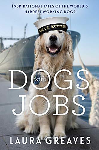 Book Dogs with Jobs: Inspirational Tales of the World's Hardest-Working Dogs free