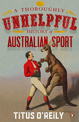 Book A Thoroughly Unhelpful History of Australian Sport free