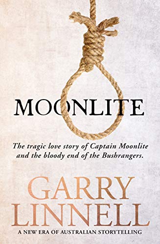 Book Moonlite: The Tragic Love Story of Captain Moonlite and the Bloody End of the Bushrangers free