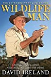 Book The Extraordinary Life of the Wildlife Man: Death-Defying Encounters with Crocs, Sharks and Wild Animals free