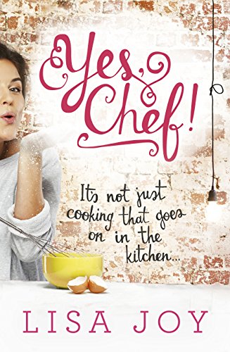 Book Yes, Chef!: It's Not Just Cooking that Goes on in the Kitchen free