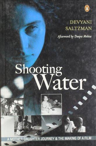Book Shooting Water: A Mother-daughter Journey and the Making of a Film [Mar 01, 2006] Saltzman, Devyani free