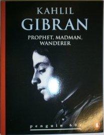 Book Prophet, Madman, Wanderer (Penguin 60s S.) free