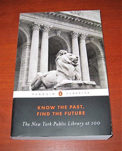 Book Know the past, find the future-The new York public libray at 100 free