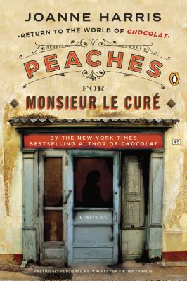 Book Peaches for Monsieur le Curé: A Novel (A Vianne Rocher Novel) free