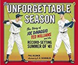 Book The Unforgettable Season: Joe DiMaggio, Ted Williams and the Record-Setting Summer of1941 free