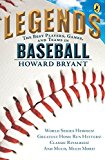 Book Legends: The Best Players, Games, and Teams in Baseball: World Series Heroics! Greatest Home Run Hitters! Classic Rivalries! And Much, Much More! (Legends: Best Players, Games, & Teams) free