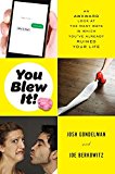 Book You Blew It!: An Awkward Look at the Many Ways in Which You've Already Ruined Your Life free