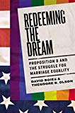 Book Redeeming the Dream: Proposition 8 and the Struggle for Marriage Equality free