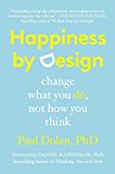 Book Happiness by Design: Change What You Do, Not How You Think free