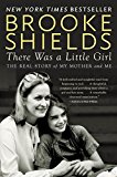 Book There Was a Little Girl: The Real Story of My Mother and Me free