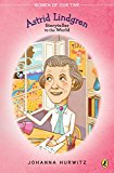 Book Astrid Lindgren: Storyteller to the World (Women of Our Time) free