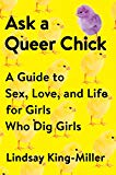 Book Ask a Queer Chick: A Guide to Sex, Love, and Life for Girls Who Dig Girls free
