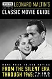 Book Turner Classic Movies Presents Leonard Maltin's Classic Movie Guide: From the Silent Era Through 1965: Third Edition free