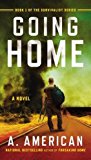 Book Going Home: A Novel (The Survivalist Series) free