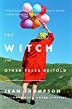 Book The Witch: And Other Tales Re-told free